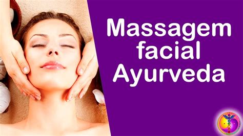 Massagem Facial Ayurveda Youtube