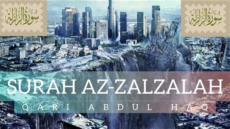 Surah Az Zalzalah The Earthquake With Arabic Text And English