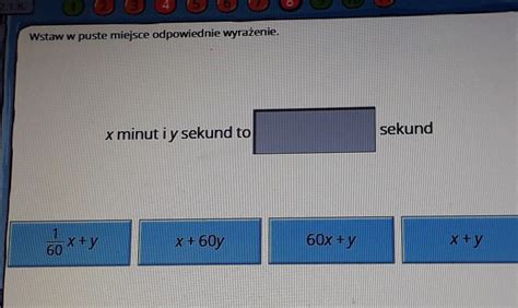 Wstaw w puste miejsce odpowiednie wyrażenie x minut i y sekund to
