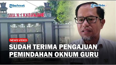 Dinas Pendidikan Cabang Kabanjahe Sudah Terima Pengajuan Pemindahan