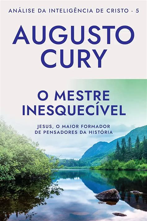 O Mestre Inesquecível Augusto CuryLivro Resumido