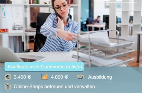 Kaufmann Im E Commerce Ausbildung Gehalt Jobs