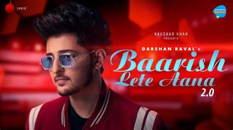 Baarish Lete Aana 20 Song Lyrics In Hindi English Darshan Raval