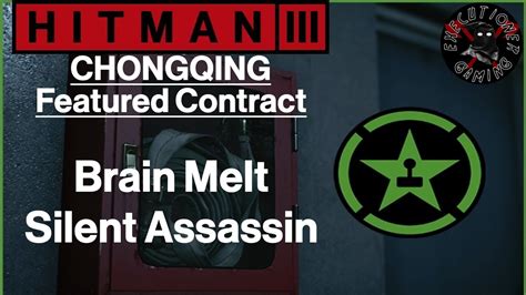 Hitman Chongqing Featured Contract Brain Melt Silent Assassin