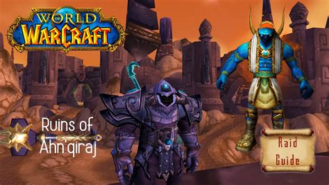 World Of Warcraft Raid Guide Ruins Of Ahn Qiraj Solo Youtube