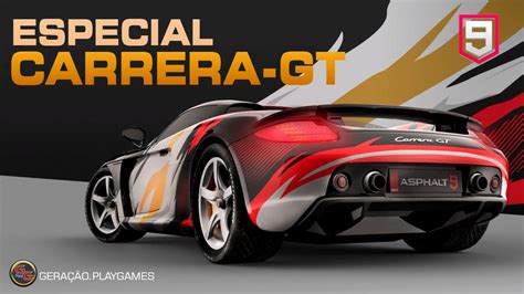 Asphalt Especial Porsche Carrera Gt Youtube