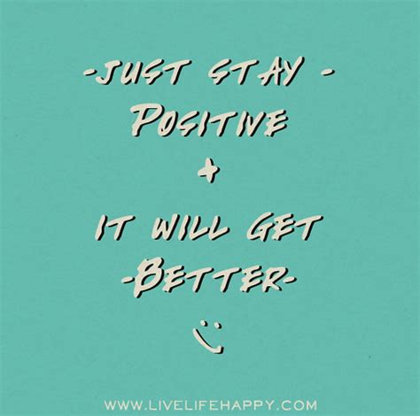 Just Stay Positive - Live Life Happy