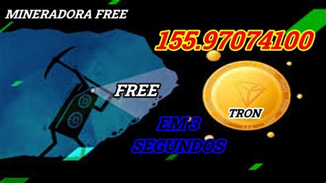 Nova Mineradora De Tron Pagando No Free Trx Em Segundos Earning