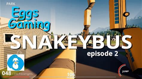 SNAKEYBUS! episode 2 - YouTube