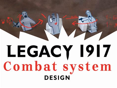 Combat system design news - Legacy 1917 - IndieDB