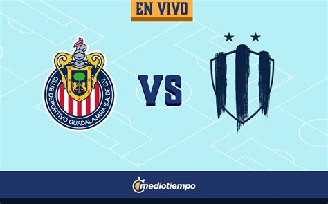 Top Imagen Rayados Vs Chivas En Vivo Viaterra Mx