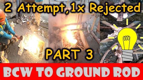 How To Conduct Exothermic Welding Bare Copper Wire To Ground Rod Part 3 Youtube