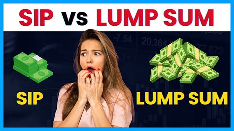 Sip Vs Lump Sum In Mutual Funds Lump Sum Or Sip Which Is Better Youtube