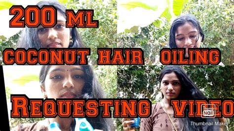 Heavy Hair Oiling Video Requesting Video Of 200 Ml Coconut Oil Youtube