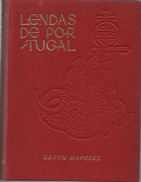 LENDAS DE PORTUGAL Gentil Marques 5 Vols 1ª Edição 1962 Ilustradas