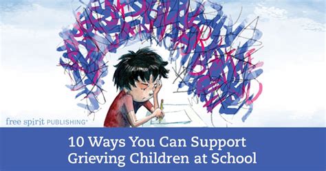 10 Ways You Can Support Grieving Children At School Free Spirit