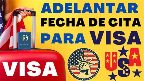 Como Adelantar O Reprogramar Cita De Visa Americana En Embajada Estados