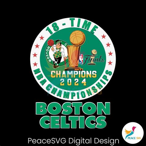 Boston Celtics 18 Time Nba Championships 2024 Svg Files For Cricut Peacesvg