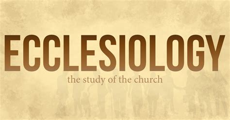 Ecclesiology | Evidence Unseen