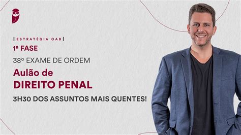 Aulão de Direito Penal para a 1ª Fase do 38º Exame da OAB YouTube