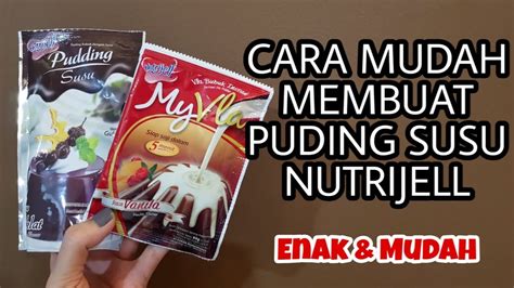 CARA MEMBUAT PUDING NUTRIJELL DAN VLA NUTRIJELL ANTI GAGAL YouTube