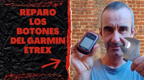 REPARO BOTONES GARMIN ETREX YouTube