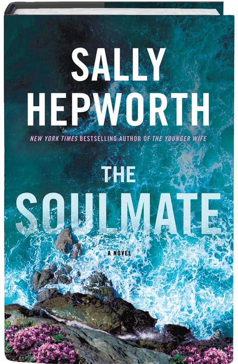 The Soulmate - Sally Hepworth - St. Martin’s Press