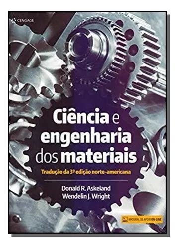 Ciência E Engenharia Dos Materiais De Donald Askeland Editora Cengage