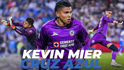 Las Mejores Atajadas De Kevin Mier El El Cruz Azul I Youtube