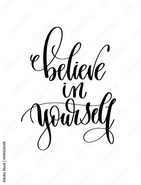 Believe In Yourself Hand Lettering Inscription Text For Back T Stock