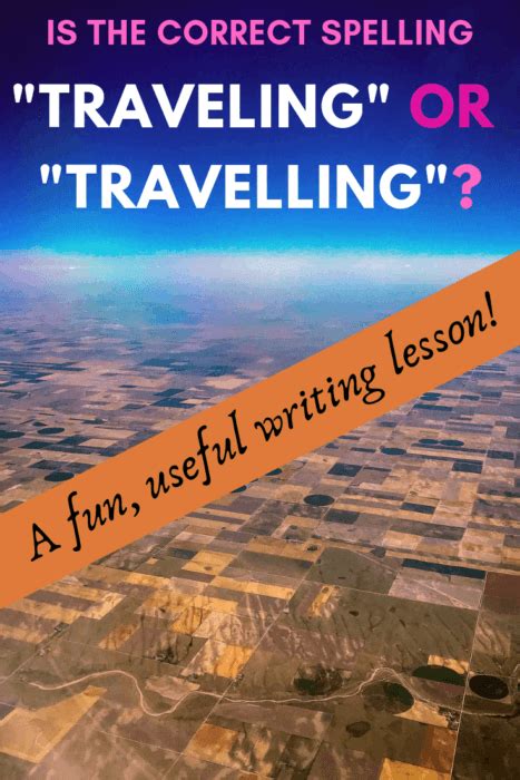 Traveling or Travelling? Which is Correct Spelling?! Learn Here ...