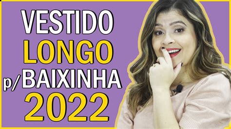 Vestido Longo Para Baixinhas 2022 I Blog Da Le YouTube