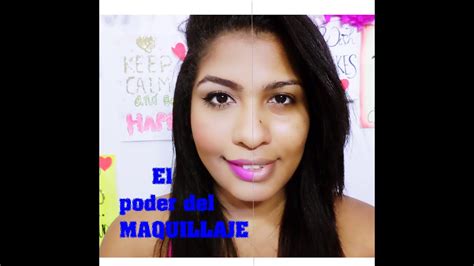 El Poder Del Maquillaje Youtube