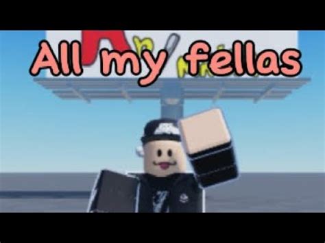 All My Fellas Meme YouTube