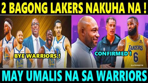 Confirmed Bagong Lakers Nakuha Na May Umalis Na Sa Warriors Youtube