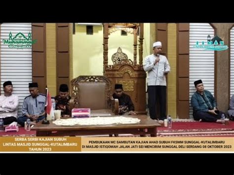 Luar Biasa Pembukaan Mc Sambutan Tausiah Kajian Ahad Subuh Fksmm