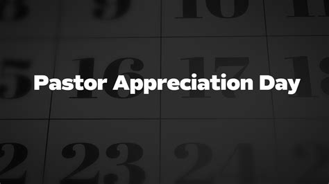 Pastor Appreciation Day - List of National Days