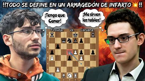 Todo Se Define En Un Armaged N De Infarto Firouzja Vs Caruana