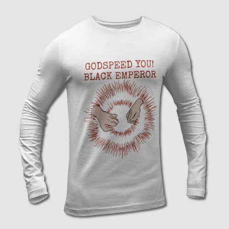 Godspeed You! Black Emperor Lift Your Skinny Fists Long Sleeve T-Shirt, Godspeed You! Black ...