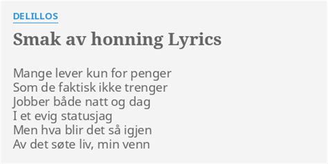 Smak Av Honning Lyrics By Delillos Mange Lever Kun For