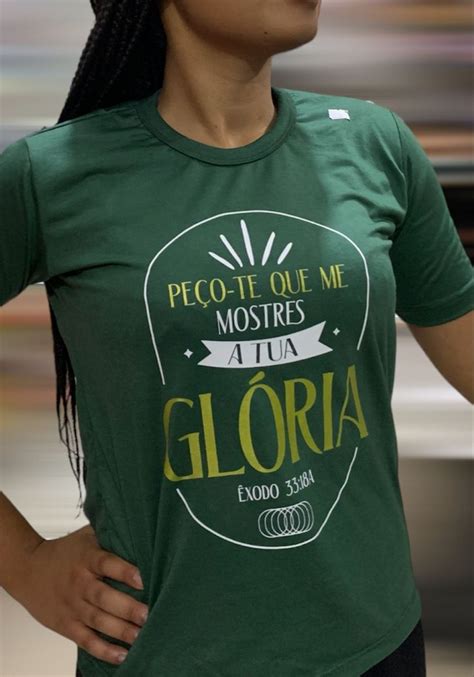 Mostre a tua glória camiseta Personalizada Camisas personalizadas