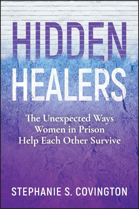 Amazon.com: Hidden Healers: The Unexpected Ways Women in Prison Help