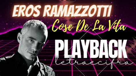 Eros Ramazzotti Cosa Della Vita PLAYBACK LETRA E CIFRA YouTube