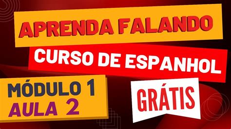 Curso De Espanhol Para Iniciantes GrÁtis Completo Aula 02 Youtube