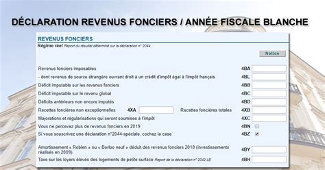 Comment déclarer ses revenus fonciers 2018 impôts 2019 Année