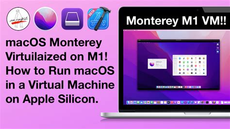 You Can Now Virtualize Macos On An M Mac With Macos Monterey