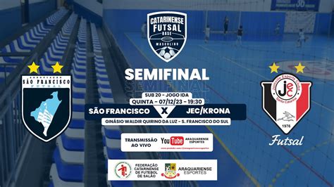 SÃO FRANCISCO X JEC KRONA SEMIFINAL CATARINENSE DE FUTSAL SUB 20