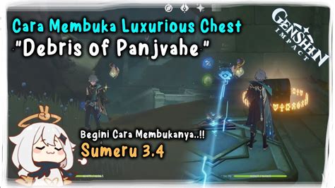 Cara Membuka Luxurious Chest Di Debris Of Panjvahe Sumeru 3 4