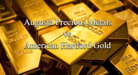 Augusta Precious Metals Vs American Hartford Gold