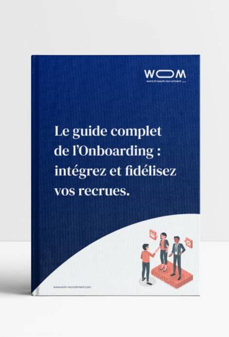 Votre guide de lonboarding pour une intégration réussie WOM